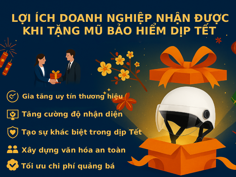 Quà Tết doanh nghiệp sang trọng, đẳng cấp, ý nghĩa 2026 6 Lợi ích doanh nghiệp nhận được khi tặng mũ bảo hiểm dịp Tết