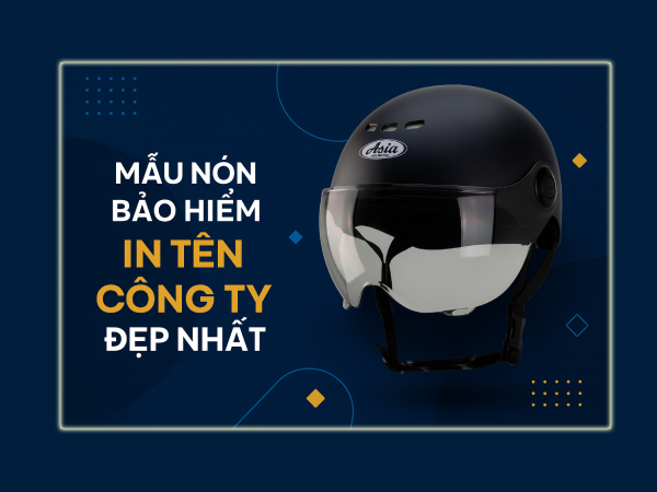 Mẫu nón bảo hiểm in tên công ty đẹp nhất