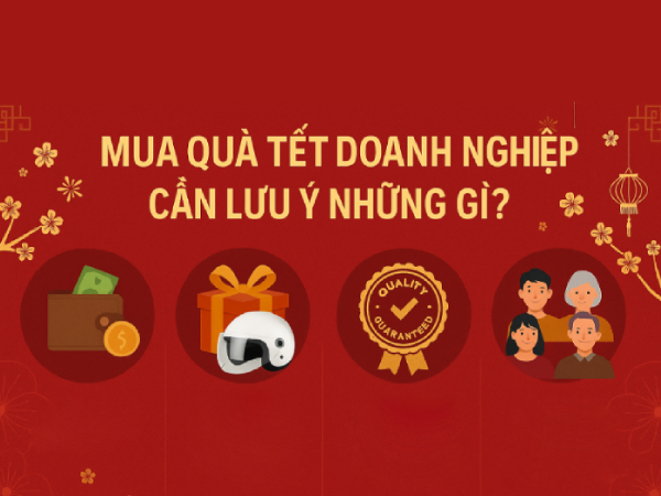 Mua quà Tết doanh nghiệp cần lưu ý những gì?