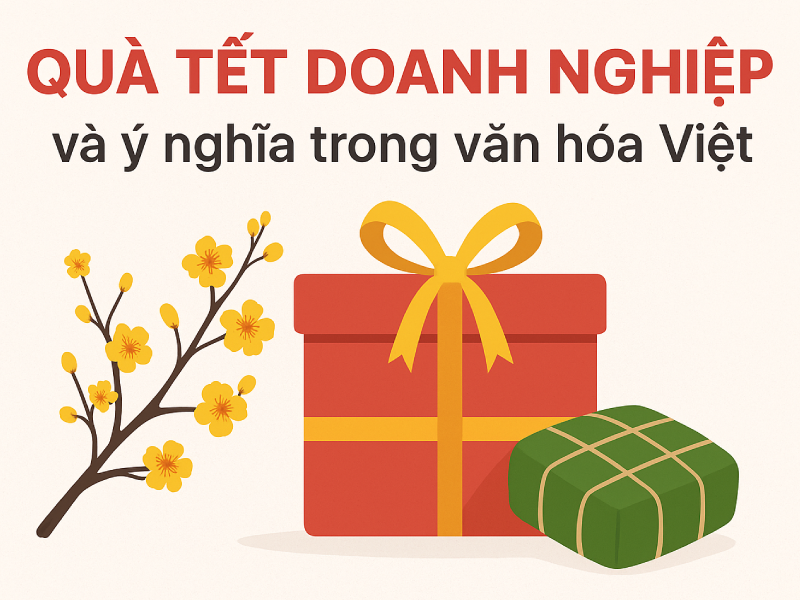 Quà Tết doanh nghiệp sang trọng, đẳng cấp, ý nghĩa 2026 1 Quà Tết doanh nghiệp và ý nghĩa trong văn hóa Việt