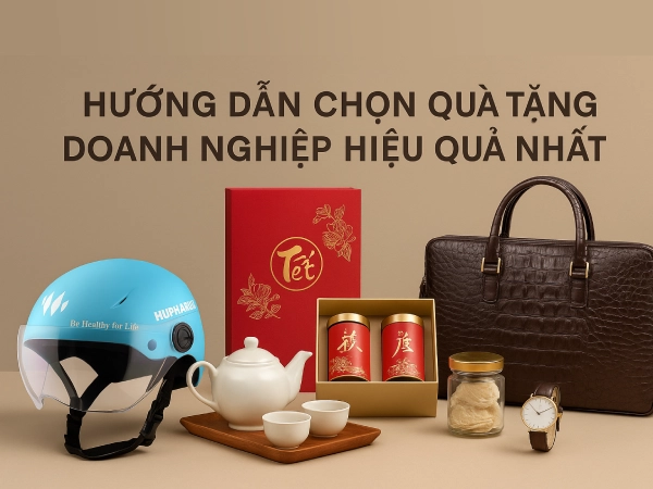 Hướng dẫn chọn quà tặng doanh nghiệp hiệu quả nhất