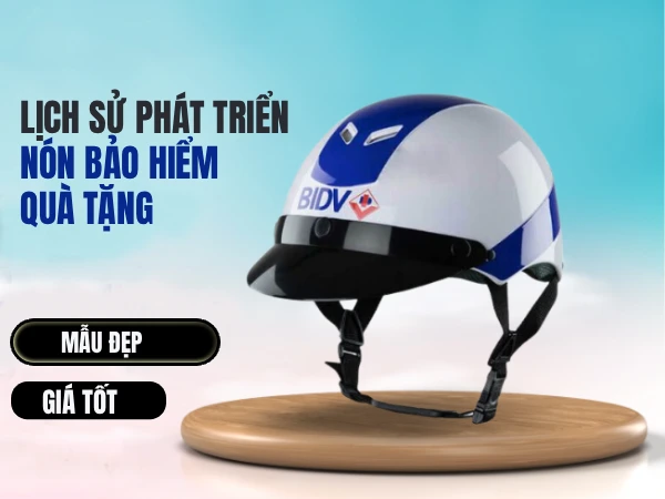 Lịch sử phát triển mũ bảo hiểm quà tặng