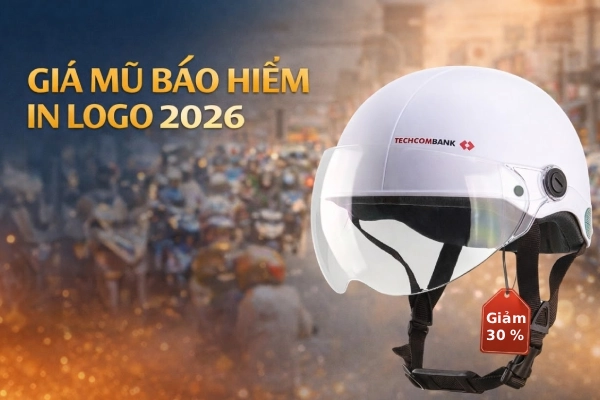 Báo giá mũ bảo hiểm in logo mới nhất 2026