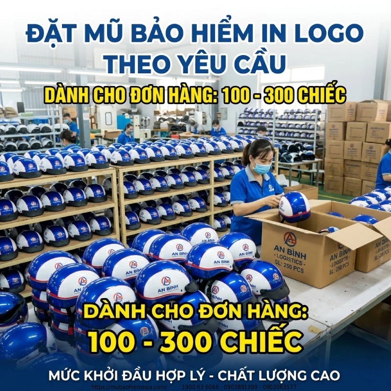 Nên đặt nón bảo hiểm in logo số lượng bao nhiêu để giá tốt cho doanh nghiệp Đặt từ 100 đến 300 chiếc: mức khởi đầu khá thực tế