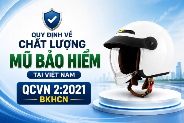 4 quy định về chất lượng nón bảo hiểm tại Việt Nam