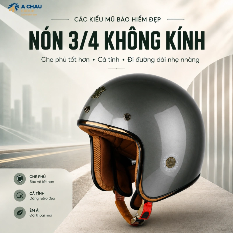 Các kiểu mũ bảo hiểm đẹp Nón 3/4 không kính