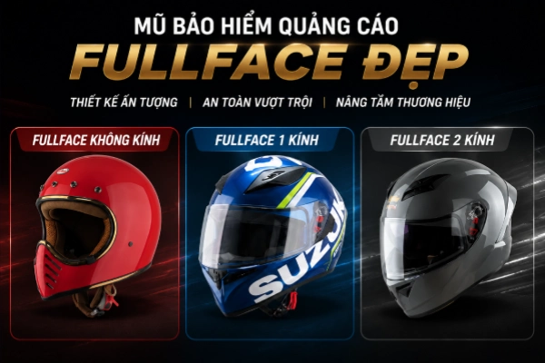 Tổng hợp các mũ bảo hiểm quảng cáo fullface đẹp 2026