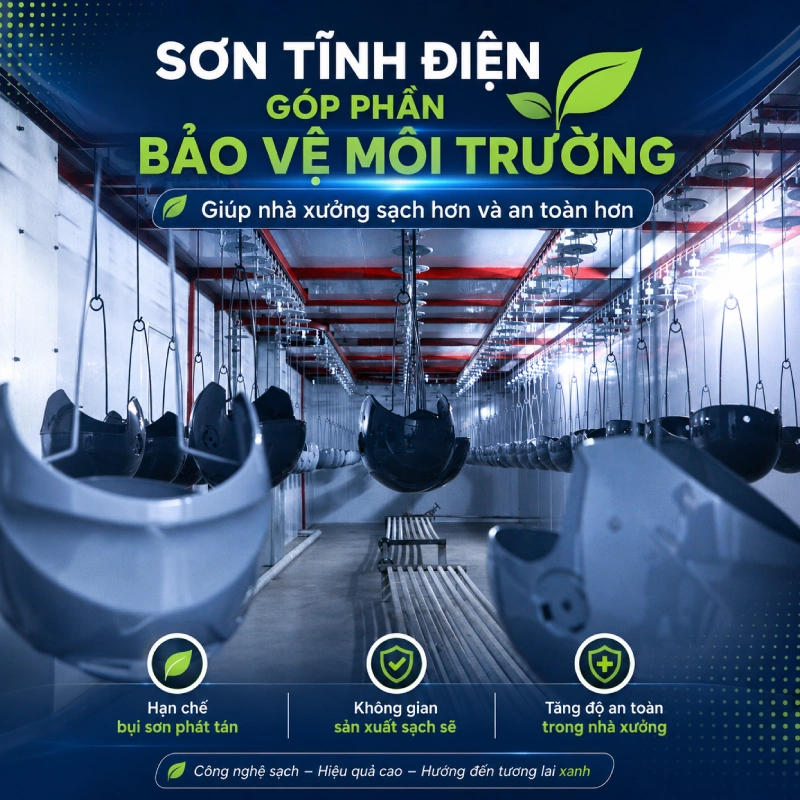 Vì sao sơn tĩnh điện góp phần bảo vệ môi trường? 6 Sơn tĩnh điện giúp nhà xưởng sạch hơn và an toàn hơn