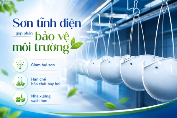 Vì sao sơn tĩnh điện góp phần bảo vệ môi trường?