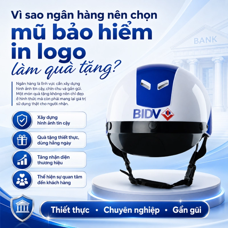 Vì sao ngân hàng nên chọn mũ bảo hiểm in logo làm quà tặng?
