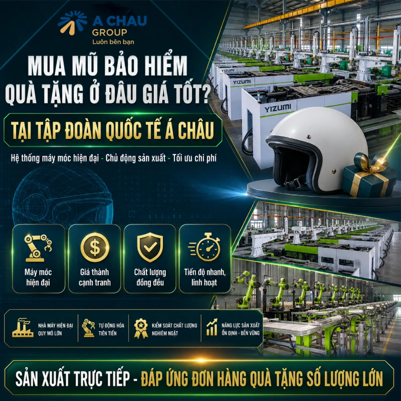 Mua mũ bảo hiểm quà tặng ở đâu chất lượng cao, giá tốt? 2 Mua mũ bảo hiểm quà tặng ở đâu giá tốt? Mua tại Á Châu vì có cơ sở máy móc sản xuất hiện đại