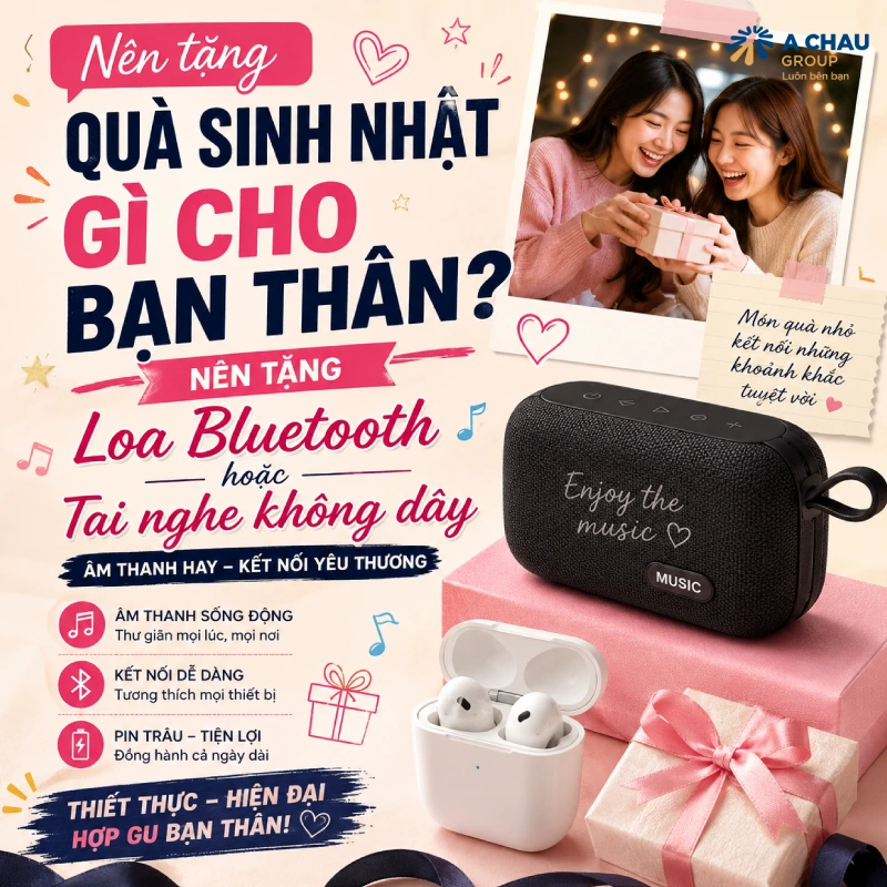 Nên nên tặng quà sinh nhật gì cho bạn thân ý nghĩa 8 Nên tặng quà sinh nhật gì cho bạn thân tặng nên chọn Loa Bluetooth hoặc tai nghe không dây