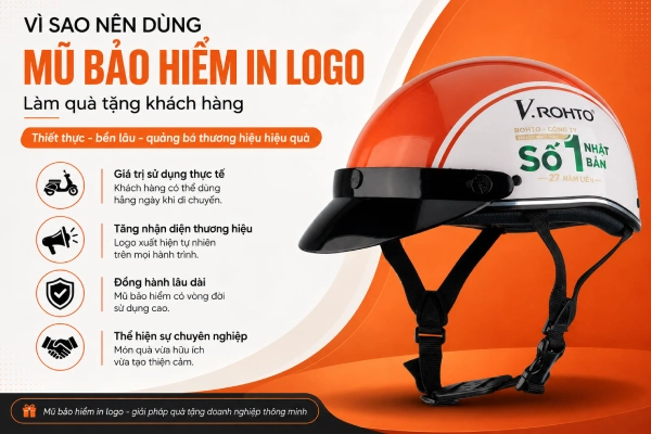 Vì sao nên dùng mũ bảo hiểm in logo làm quà tặng khách hàng