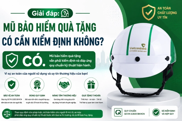 Giải đáp: Mũ bảo hiểm quà tặng có cần kiểm định không?